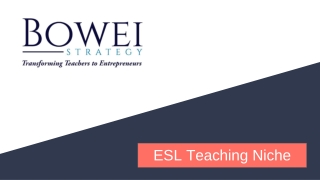 ESL Teaching Niche - Bowei  Strategy