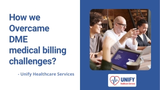How we Overcame DME medical billing challenges?