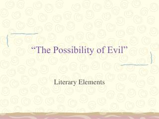 “The Possibility of Evil”