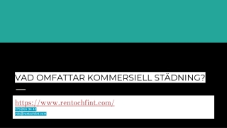 VAD OMFATTAR KOMMERSIELL STÄDNING