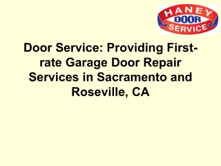 Haney Door Service: Providing First-rate Garage Door Repair Services in Sacramen