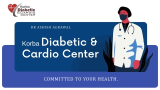 Dr. Ashish Agrawal – Korba Diabetic & Cardio Center