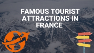 Famous Tourist Attractions in France