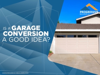 Is a Garage Conversion a Good Idea