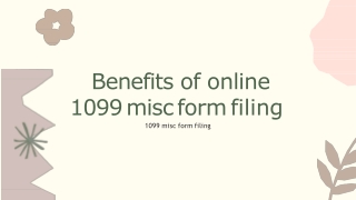 Benefits of 1099 misc form online filing