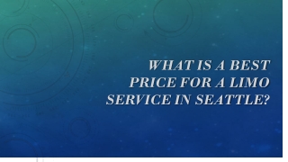 What is a best price for a limo service in seattle?