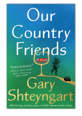 [PDF] Free Download Our Country Friends By Gary Shteyngart
