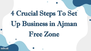 4 Crucial Steps To Set Up Business in Ajman Free Zone