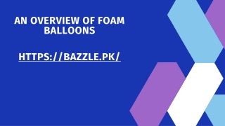 An Overview of Foam Balloons
