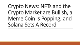 Crypto NewsSolana Sets: NFTs and the Crypto Market are Bullish, a Meme Coin