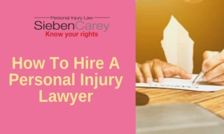How To Hire A Personal Injury Lawyer