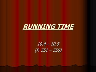 RUNNING TIME