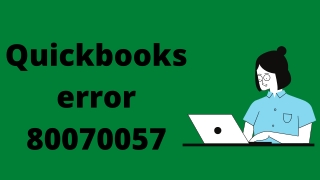 QuickBooks error 80070057