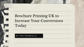 Brochure Printing UK to Increase Your Conversions Today