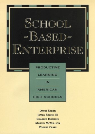 EBOOK School Based Enterprise Productive Learning in American High Schools Jossey