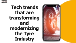 Tech trends that are transforming and modernizing the Tyre Industry