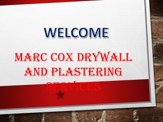 Marc Cox Drywall and Plastering Services