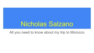 Nicholas Salzano All you need to know about my trip to Morocco