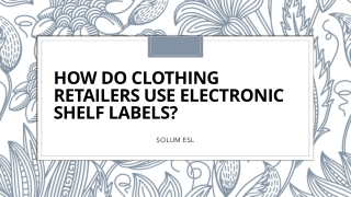 How Do Clothing Retailers Use Electronic Shelf Labels