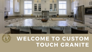 Custom Granite CounterTops Mill Creek | Custom Touch Granite | For Home Look