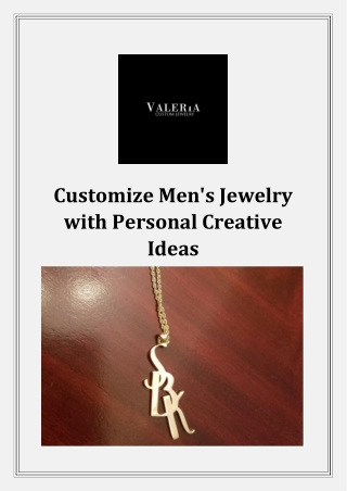Customize Men's Jewelry with Personal Creative Ideas