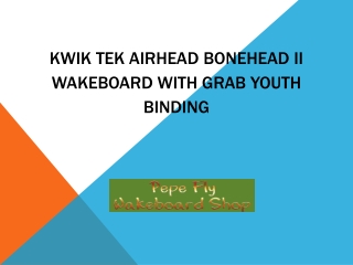 Kwik Tek Airhead Bonehead II Wakeboard with Grab Youth Bindi