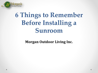 6 Things to Remember Before Installing a Sunroom