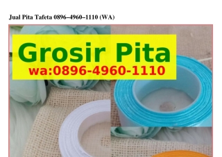 Jual Pita Tafeta Ö896~496Ö~lllÖ[WA]