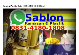 Sablon Plastik Baju Ö8ЗI·4I8Ö·I8Ö8(whatsApp)