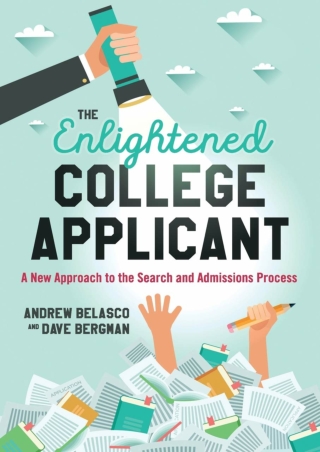 READ The Enlightened College Applicant A New Approach to the Search and Admissions