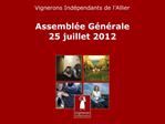 Vignerons Ind pendants de l Allier Assembl e G n rale 25 juillet 2012