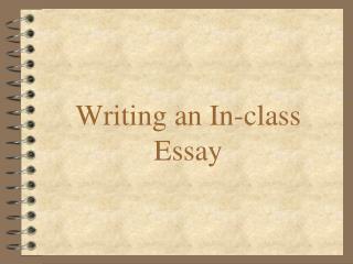 Writing an In-class Essay