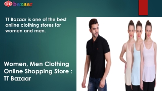 Women, Men Clothing Online Shopping Store  TT Bazaar