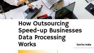 How Outsourcing Speed-up Businesses Data Processing Works