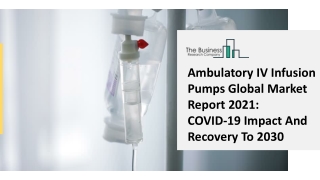 Global Ambulatory IV infusion Pumps Market Highlights and Forecasts to 2030