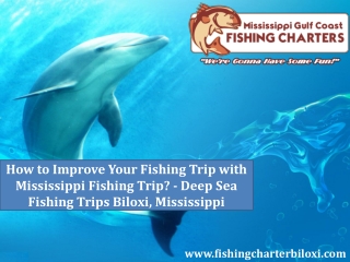 Deep Sea Fishing Trips Biloxi, Mississippi