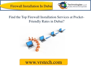 Find the top Firewall Installation Services at Pocket-Friendly Rates in Dubai?