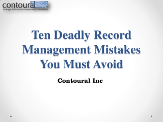 Ten Deadly Record Management Mistakes You Must Avoid