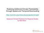 Realizing Additional Climate Predictabilitythrough Spatial and Temporal Downscaling