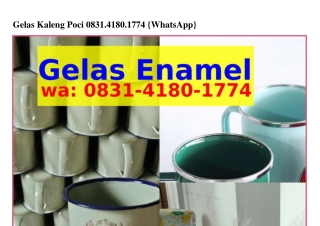 Gelas Kaleng Poci Ô8ᣮI•ㄐI8Ô•Iᜪᜪㄐ(WA)