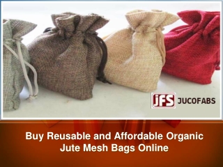 Buy Reusable and Affordable Organic Jute Mesh Bags Online