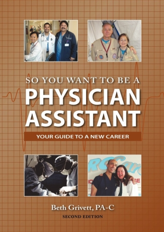 READ So You Want to Be a Physician Assistant  Second Edition