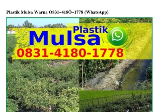 Plastik Mulsa Warna ౦8ЗI–ԿI8౦–I778(WA)