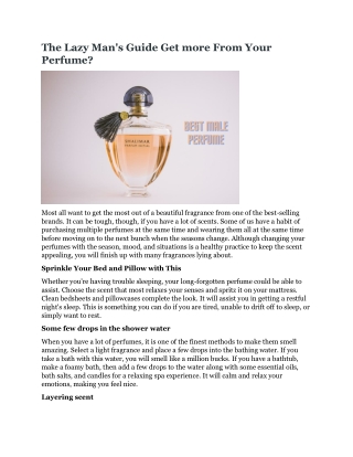 The Lazy Man's Guide Get more From Your Perfume