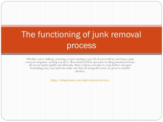 The functioning of junk removal process