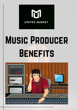 Music Producer Benefits