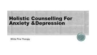 Holistic Counselling For Anxiety &Depression