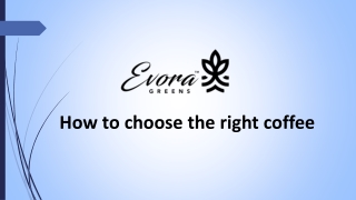 How to choose the right coffee