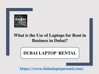 What is the Use of Laptops for Rent in Business in Dubai?