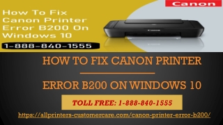 Call - 1-888-840-1555 How To Fix Canon Printer Error B200 On Windows 10